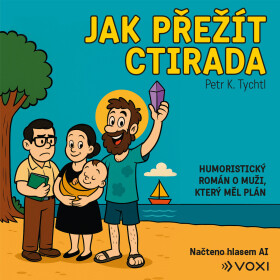 Jak přežít Ctirada - Petr K. Tychtl