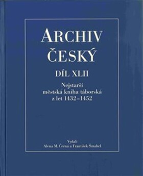 Archiv český XLII Nejstarší městská kniha táborská let Alena Černá,