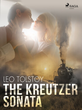 The Kreutzer Sonata - Leo Tolstoy