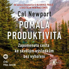 Pomalá produktivita - Cal Newport - audiokniha