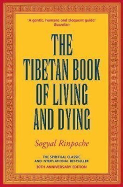 Tibetan Book Of Living And Dying - Sogyal Rinpoche