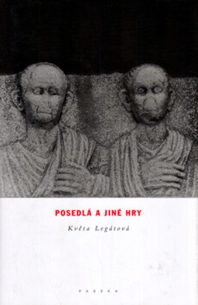 Posedlá a jiné hry (poškozená) - Květa Legátová