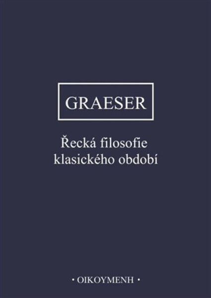 Řecká filosofie klasického období - Andreas Graeser