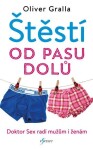 Štěstí od pasu dolů - Oliver Gralla