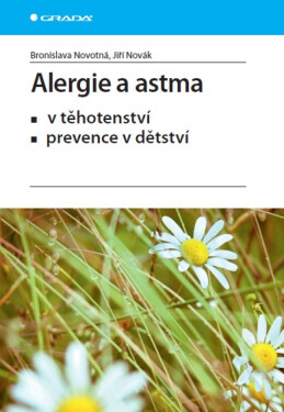 Alergie a astma - Jiří Novák, Novotná Bronislava