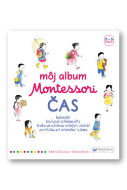 Môj album Montessori Čas - Adeline Charneau; Roberta Rocchi