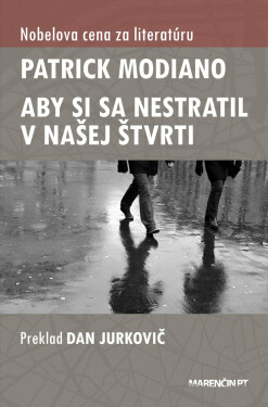 Aby si sa nestratil v našej štvrti - Patrick Modiano