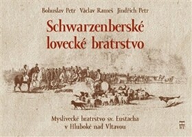 Schwarzenberské lovecké bratrstvo - Bohuslav Petr; Václav Rameš; Jindřich Petr