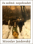 Za sedmé: nepokradeš! - Miroslav Jandovský