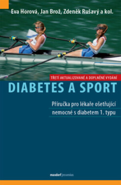 Diabetes a sport - Eva Horová, Jan Brož, kolektiv autorů, Zdeněk Rušavý