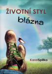 Životní styl blázna Karel Spilko