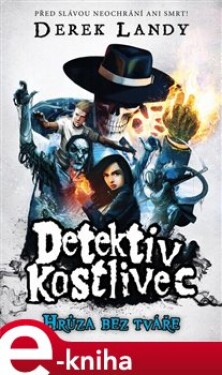 Detektiv Kostlivec Derek Landy