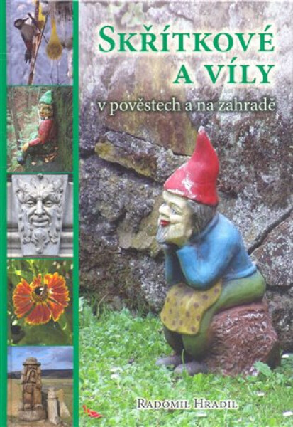 Skřítkové a víly v pověstech a na zahradě - Radomil Hradil