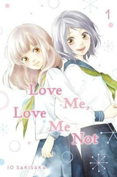Love Me, Love Me Not 1 - Io Sakisaka