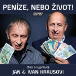 Peníze, nebo život! - Ivan Kraus - audiokniha