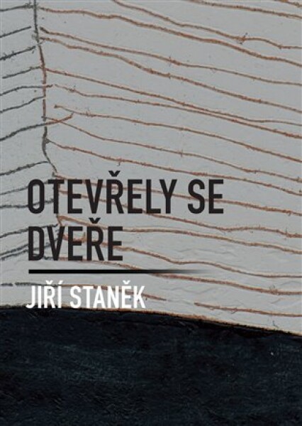 Otevřely se dveře Jiří Staněk