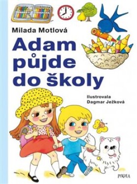 Adam půjde do školy, 4. vydání - Milada Motlová