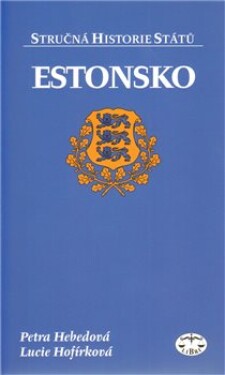 Estonsko stručná historie států Petra Heberová,