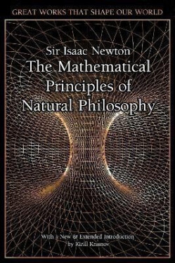 The Mathematical Principles of Natural Philosophy - Isaac Newton