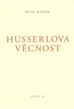 Husserlova věcnost Petr Rezek