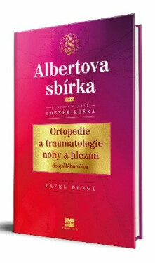 Ortopedie a traumatologie nohy a hlezna dospělého věku - Zdeněk Krška, Pavel Dungl