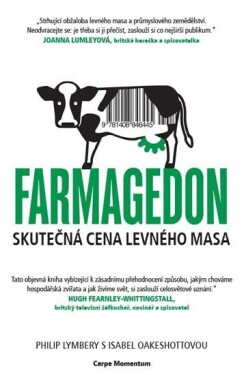 Farmagedon aneb skutečná cena levného masa - Philip Lymbery