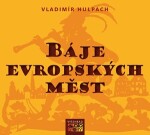 Báje evropských měst (audiokniha) | Vladimír Hulpach