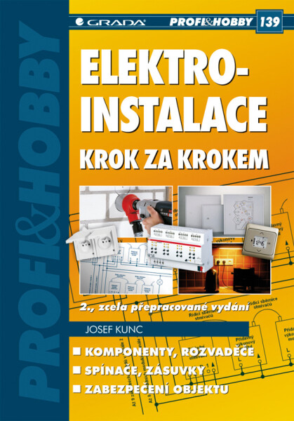 Elektroinstalace krok za krokem - Josef Kunc