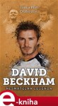 David Beckham: nesmrtelná legenda - Matt Oldfield, Tom Oldfield e-kniha