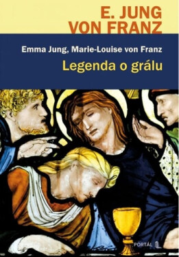 Legenda o grálu - Marie-Louise von Franz