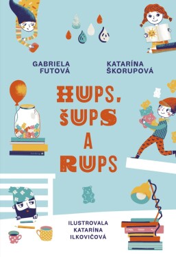 Hups, Rups Šups