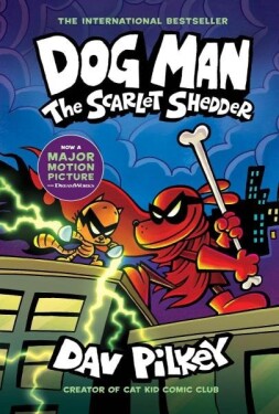 Dog Man 12: The Scarlet Shedder Dav Pilkey