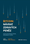 Bitcoin - Návrat zdravých peněz - Josef Tětek