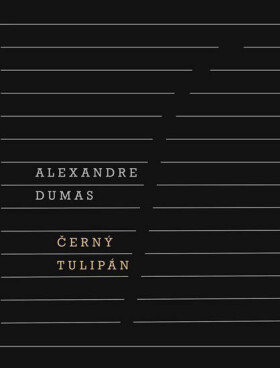 Černý tulipán, 1. vydání - Alexandre Dumas