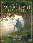 A Middle-earth Traveller : Sketches from Bag End to Mordor - John Howe