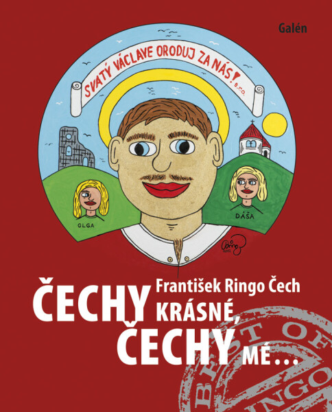 Čechy krásné, Čechy mé - František Ringo Čech