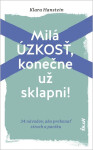 Milá úzkosť, konečne už sklapni!: 24 návodov, ako prekonať strach a paniku (slovensky) - Klara Hanstein