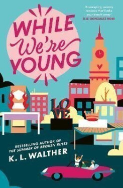 While We´re Young - K. L. Walther