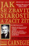 Jak se zbavit starostí začít žít, Dale Carnegie