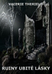Ruiny ubité lásky - Valerie Theriel