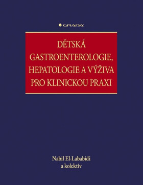 Dětská gastroenterologie, hepatologie a výživa pro klinickou praxi - Nabil El-Lababidi