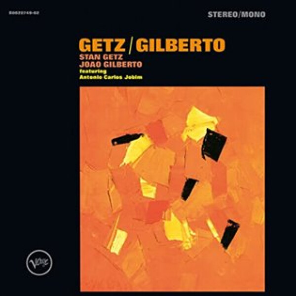 Getz / Gilberto - Stan Getz