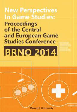 New Perspectives in Game Studies - Jaroslav Švelch, Tomáš Bártek, Jan Miškov, Zdeněk Záhora