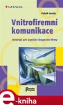 Vnitrofiremní komunikace. Nástroje pro úspěšné fungování firmy - Patrik Janda e-kniha