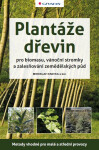 Plantáže dřevin pro biomasu, vánoční stromky a zalesňování zemědělských půd - Miroslav Kravka