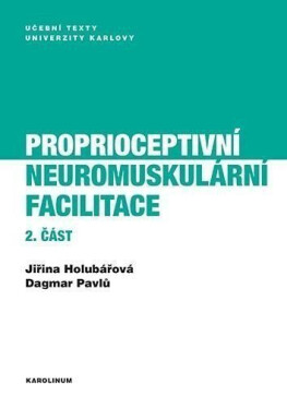 Proprioceptivní neuromuskulární facilitace 2. část - Jiřina Holubářová