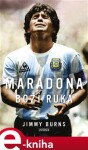 Maradona Boží ruka Jimmy Burns