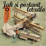 Jak si postavit letadlo - Martin Sodomka