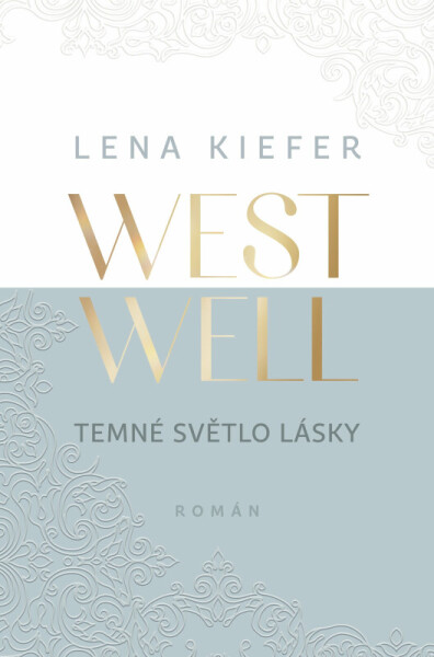Westwell: Temné světlo lásky (poškozené) - Lena Kiefer