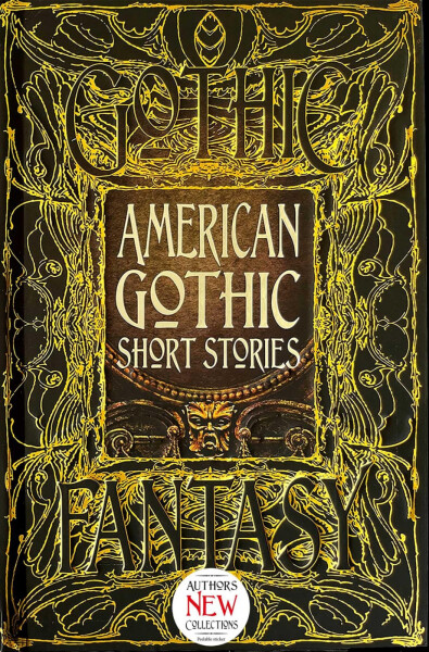 American Gothic Short Stories: Anthology of New & Classic Tales